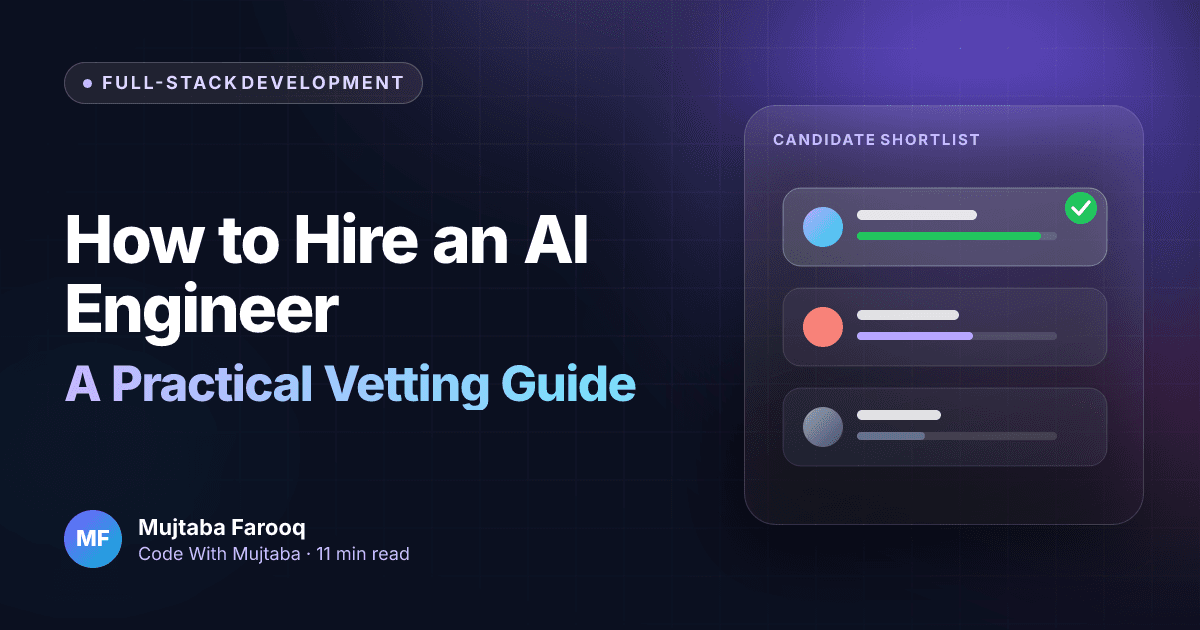 How to Hire an AI Engineer: A Practical Vetting Guide